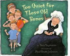 Too Quiet for These Old Bones cover