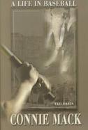 Connie Mack A Life in Baseball cover