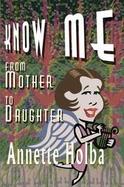 Know Me From Mother to Daughter cover
