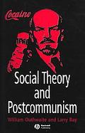 Social Theory, Communism And Beyond A Critical Theory Of Post-communism cover