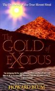The Gold of Exodus: The Discovery of the True Mount Sinai cover