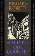 Achieving Our Country Leftist Thought in Twentieth-Century America cover