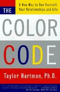 The Color Code A New Way to See Yourself, Your Relationships, and Life cover