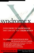 Syndrome X: Overcoming the Silent Killer That Can Give You A Heart Attack cover