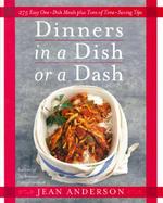 Dinners in a Dish or a Dash: 275 easy one-dish meals plus tons of time-saving tips cover