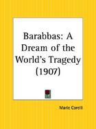 Barabbas A Dream of the World¬s Tragedy, 1907 cover