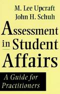 Assessment in Student Affairs A Guide for Practitioners cover
