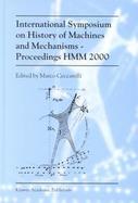 International Symposium on History of Machines and Mechanisms Hmm2000  Proceedings cover