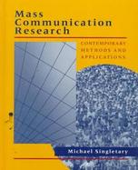 Mass Communication Research Contemporary Methods and Applications cover