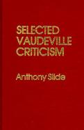 Selected Vaudeville Criticism cover