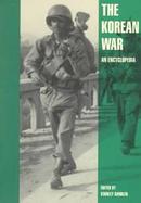 The Korean War: An Encyclopedia cover