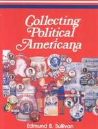 Collecting Political Americana cover