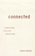 Connected, or What It Means to Live in the Network Society cover