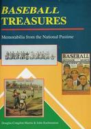 Baseball Treasures Memorabilia from the National Pastime cover