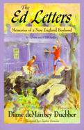 The Ed Letters Memories of a New England Boyhood cover