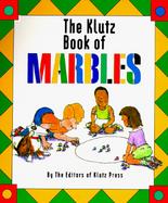 The Klutz Book of Marbles cover