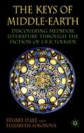 The Keys of Middle-Earth Discovering Medieval Literature Through the Fiction of J.R.R. Tolkien cover