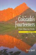 Colorado's Fourteeners From Hikes to Climbs cover