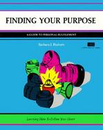 Finding Your Purpose: A Guide to Personal Fufillment cover