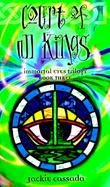 Court of All Kings : A Changeling : The Dreaming Novel (Immortal Eyes, Book 3) cover