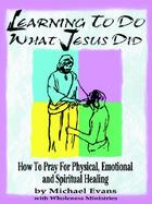 Learning to Do What Jesus Did cover