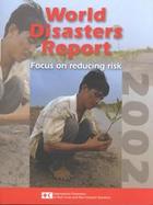 World Disasters Report 2002 Focus on Reducing Risk cover
