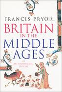 Britain in the Middle Ages An Archaeological History cover