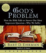 God's Problem How the Bible Fails to Answer Our Most Important Question--why We Suffer cover