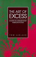 The Art of Excess Mastery in Contemporary American Fiction cover