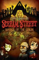 Scream Street: Rampage of the Goblins (Book#10) cover