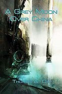A Grey Moon over China cover