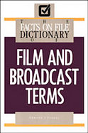 The Facts on File Dictionary of Film and Broadcast Terms cover