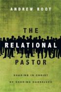 The Relational Pastor: Sharing in Christ by Sharing Ourselves cover