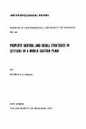 Property Control and Social Strategies : Settlers on a Middle Eastern Plain cover