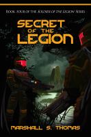 Secret of the Legion : Book Four of the Soldier of the Legion Series cover