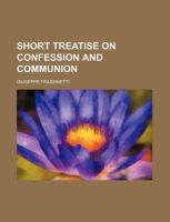 Short Treatise on Confession and Communion cover