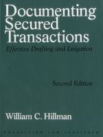 Documenting Secured Transactions Effective Drafting and Litigation cover