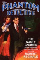 The Phantom Detective The Nasty Gnomes cover