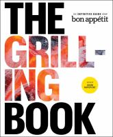 The Grilling Book : The Definitive Guide from Bon Appetit cover