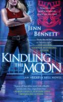 Kindling the Moon : An Arcadia Bell Novel cover