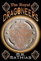 The Royal Dragoneers : (the Dragoneers Saga Book One) cover