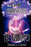 The Unwanted : The G-6 Chronicles cover