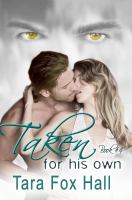 Taken for His Own : The Promise Me Series, Book 4 cover