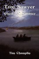 Tom Sawyer and the Ghosts of Summer cover