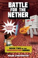 Battle for the Nether : Book Two in the Gameknight999 Series- An Unofficial Minecrafter's Adventure cover