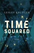 Time Squared : A Novel cover