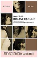 Voices of Breast Cancer: The Healing Companion Stories for Courage, Comfort and Strength cover