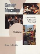 Career Education: A Functional Life Skills Approach cover