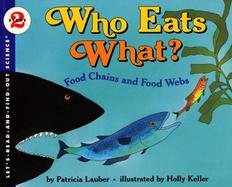 Who Eats What?: Food Chains and Food Webs cover