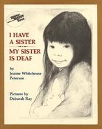 I Have a Sister--My Sister is Deaf cover